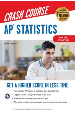 Ap(r) Statistics Crash Course, Book + Online: Get a Higher Score in Less Time - Michael D\'alessio