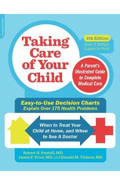 Taking Care of Your Child: A Parent\'s Illustrated Guide to Complete Medical Care - Robert Pantell