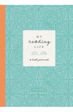 My Reading Life: A Book Journal - Anne Bogel