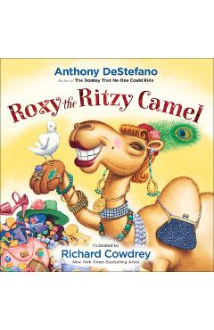 Roxy the Ritzy Camel - Anthony Destefano