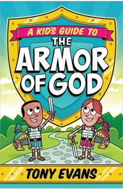 A Kid\'s Guide to the Armor of God - Tony Evans