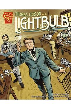 Thomas Edison and the Lightbulb - Phil Miller