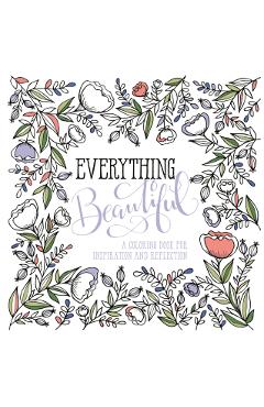 Everything Beautiful: A Coloring Book for Reflection and Inspiration - Waterbrook