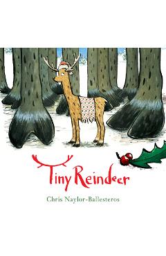 Tiny Reindeer - Chris Naylor-ballesteros