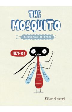 The Mosquito - Elise Gravel