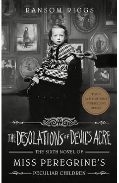 The Desolations of Devil\'s Acre - Ransom Riggs