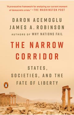 The Narrow Corridor: States, Societies, and the Fate of Liberty - Daron Acemoglu