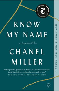 Know My Name: A Memoir - Chanel Miller