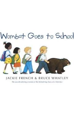 Wombat Goes to School - Jackie French