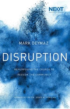 Disruption: Repurposing the Church to Redeem the Community - Mark Deymaz