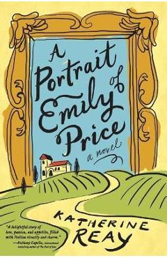 A Portrait of Emily Price - Katherine Reay