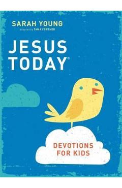 Jesus today devotions for kids - sarah young