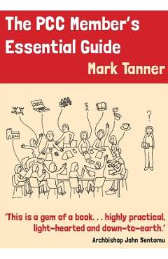 The PCC Members Essential Guide - Mark Tanner