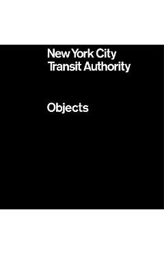 New York City Transit Authority: Objects - Eric Greene