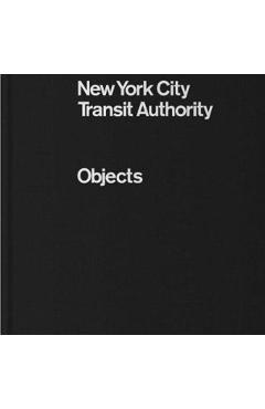 New York City Transit Authority: Objects - Eric Greene