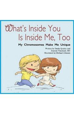 What's inside you is inside me, too: my chromosomes make me unique - jeannie visootsak md