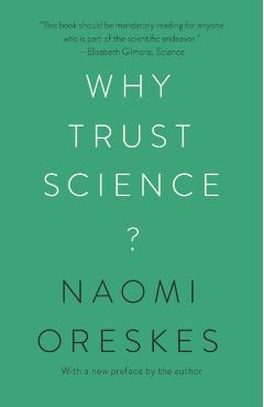 Why Trust Science? - Naomi Oreskes