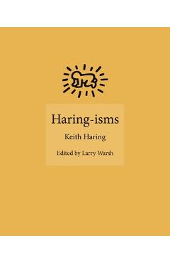 Haring-Isms - Keith Haring