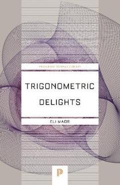 Trigonometric Delights - Eli Maor - Imagine 1