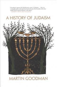 A History of Judaism - Martin Goodman