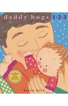 Daddy Hugs 1 2 3 - Karen Katz