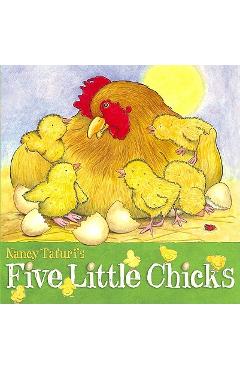 Five Little Chicks - Nancy Tafuri