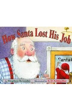 How Santa Lost His Job - Stephen Krensky