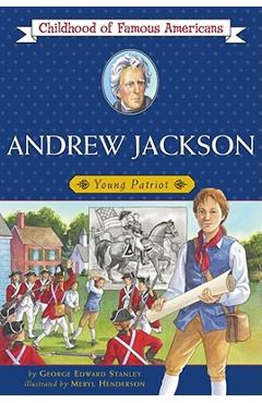 Andrew Jackson: Young Patriot - George E. Stanley