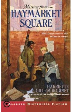 Missing from Haymarket Square - Harriette Gillem Robinet