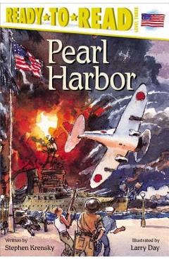 Pearl Harbor: Ready-To-Read Level 3 - Stephen Krensky