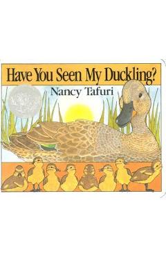 Have You Seen My Duckling? Board Book - Nancy Tafuri