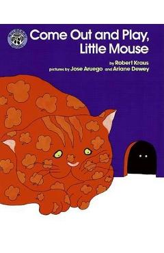 Come Out and Play, Little Mouse - Robert Kraus