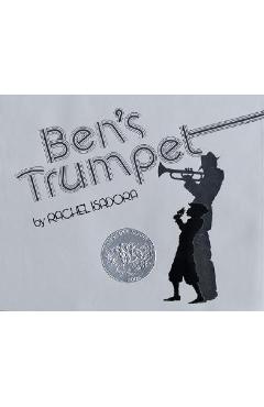 Ben\'s Trumpet - Rachel Isadora