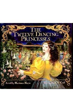 The Twelve Dancing Princesses - Marianna Mayer