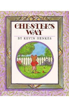 Chester\'s Way - Kevin Henkes