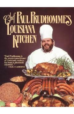 Chef Prudhomme\'s Louisiana Kitchen - Paul Prudhomme