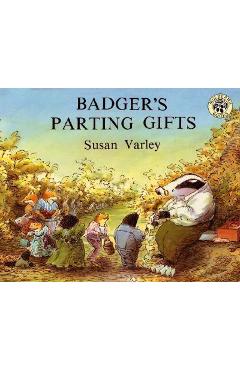 Badger\'s Parting Gifts - Susan Varley
