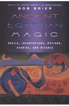 Ancient Egyptian Magic - Bob Brier