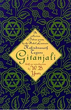 Gitanjali: A Collection of Indian Poems by the Nobel Laureate - William Butler Yeats