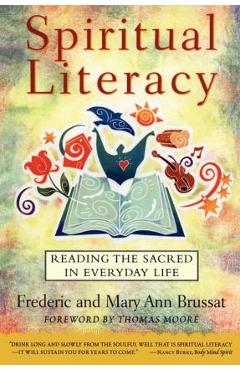 Spiritual Literacy: Reading the Sacred in Everyday Life - Frederic Brussat