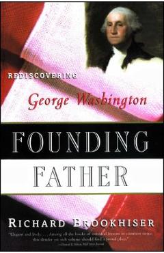 Founding Father - Richard Brookhiser