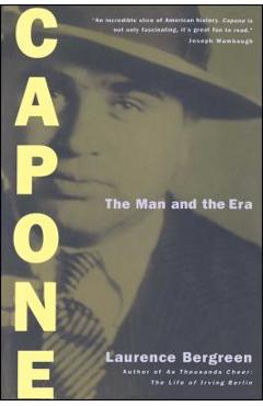 Capone: The Man and the Era - Laurence Bergreen