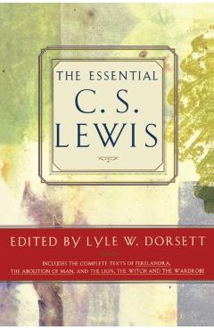 Essential C. S. Lewis - Lyle W. Dorsett