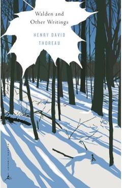 Walden and Other Writings - Henry David Thoreau