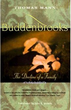 Buddenbrooks: The Decline of a Family - Thomas Mann