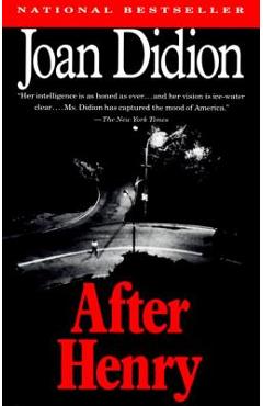 After Henry - Joan Didion