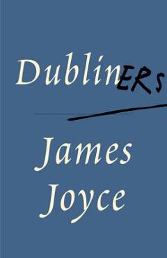 Dubliners - James Joyce