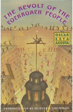 The Revolt of the Cockroach People - Oscar Zeta Acosta