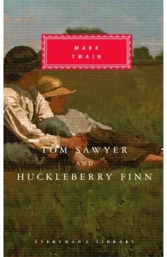 Tom Sawyer and Huckleberry Finn - Mark Twain