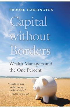 Capital Without Borders: Wealth Managers and the One Percent